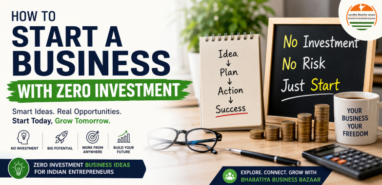 How to Start a Business With Zero Investment: A Complete Guide for Aspiring Entrepreneurs in India