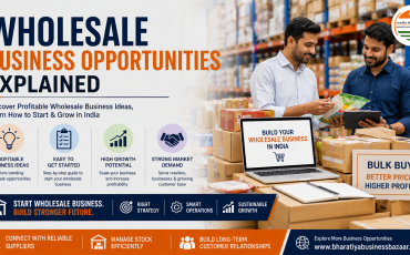 Wholesale Business Opportunities Explained | Bharatiya Business Bazaar