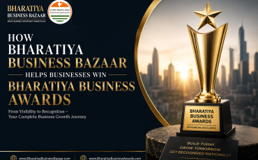 How Bharatiya Business Bazaar Helps Businesses Win Bharatiya Business Awards