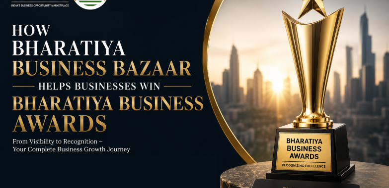 How Bharatiya Business Bazaar Helps Businesses Win Bharatiya Business Awards